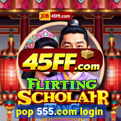 pop 555.com login